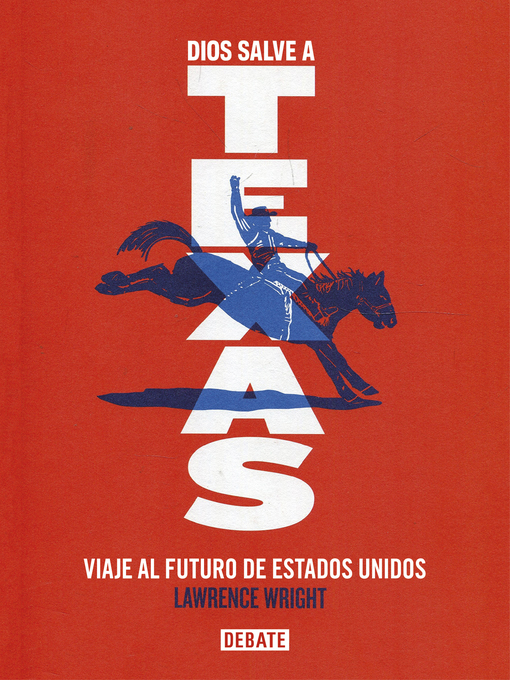 Title details for Dios salve a Texas by Lawrence Wright - Available